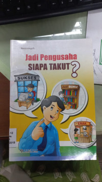 Image of Jadi Pengusaha Siapa Takut?