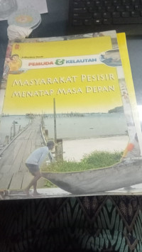 Image of MASYARAKAT PESISIR MENATAP MASA DEPAN